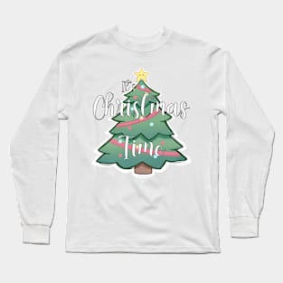 It's christmas time Long Sleeve T-Shirt